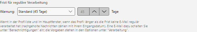 Profileinstellungen, Bereich Allgemein: Frist für reguläre Verarbeitung mit der Auswahl Standard, Eigene Frist oder Keine Warnung